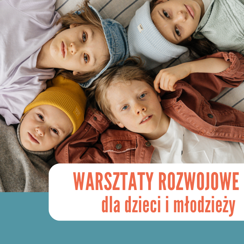 WARSZTATY ROZWOJOWE DLA DZIECI I MŁODZIEŻY: Warsztaty psychologiczne – samoświadomość-klucz do szczęśliwego życia